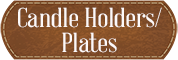 Candle Holders and Plates