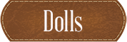 Dolls