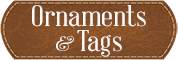 Ornaments & Tags