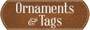 Ornaments and Tags