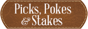 Picks, Pokes & Stakes