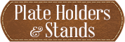 Plate Holders & Stands