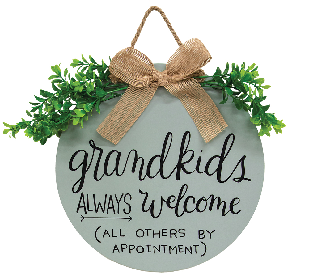 Grandkids Always Welcome Round Sign w/Greenery #35795