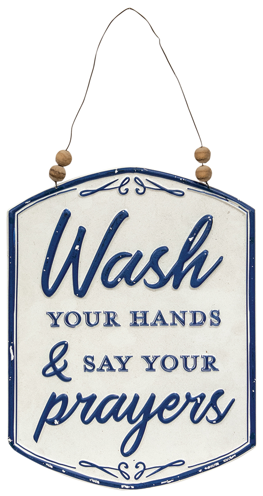 Wash Your Hands & Say Your Prayers Metal Hanging Sign #60394