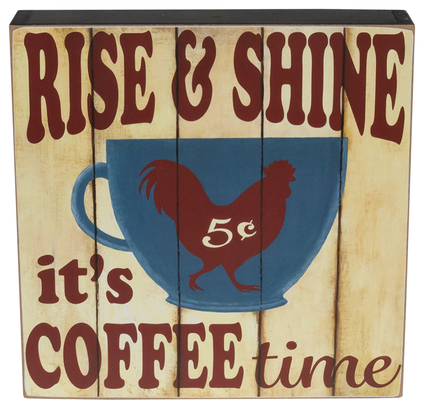 It's Coffee Time Rooster Cup Box Sign #36958