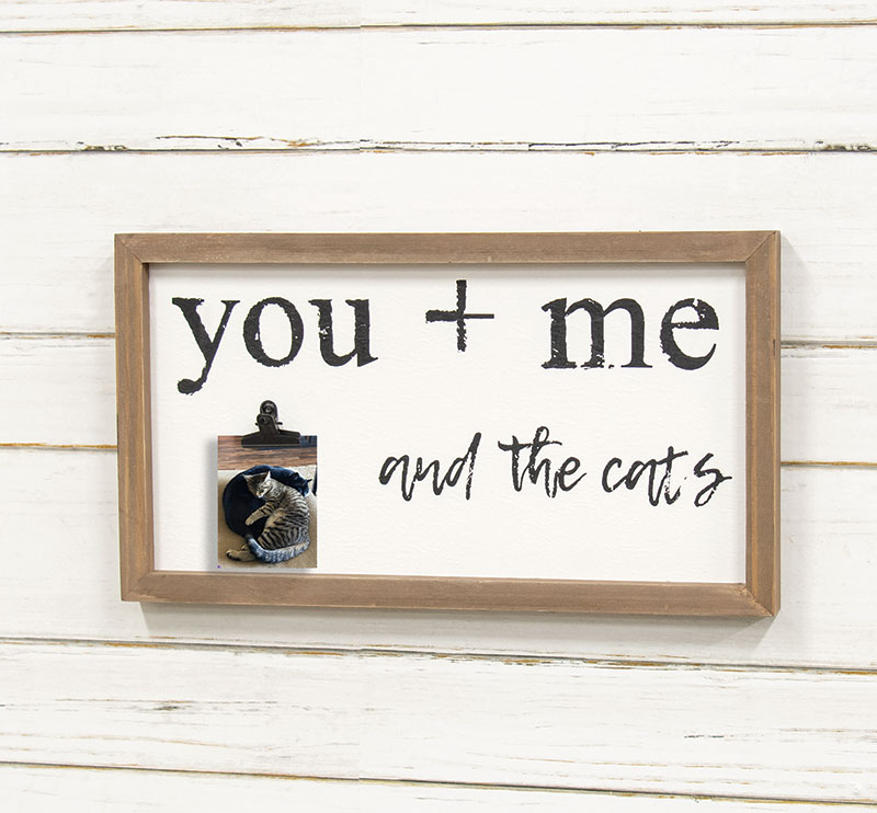 You + Me and the Cats Framed Sign w/Photo Clip 36888