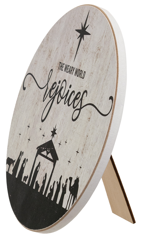 The Weary World Rejoices Nativity Round Easel Sign #37435
