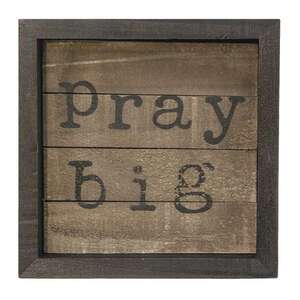 Pray Big Slat Sign