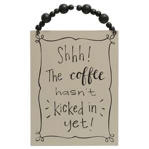 The Coffee Hasn't Kicked In Beaded Sign;