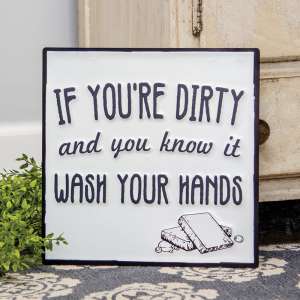 If You're Dirty and You Know It Enamel Sign 75022