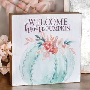 Welcome Home Pumpkin Box Sign 91051