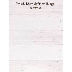 I'm at That Difficult Age Mini Notepad 55012