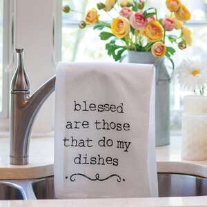 Blessed Are Those That Do My Dishes Dish Towel 54083;