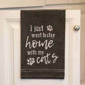 I Just Want To Stay Home With My Cats Dish Towel 54124;