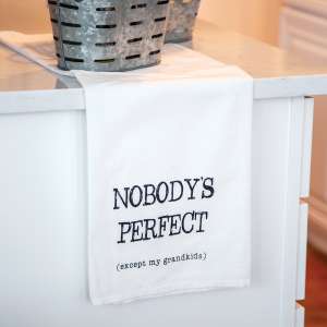 Nobody's Perfect Except My Grandkids Dish Towel 54138