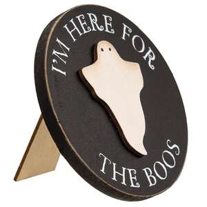 I'm Here for the Boos Circle Easel Sign