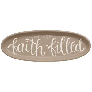 We Are Faith-Filled Oval Tray #36731