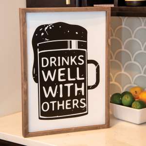 Drinks Well With Others Framed Sign 36303