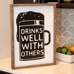 Drinks Well With Others Framed Sign;