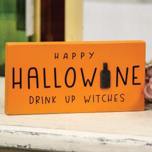 Drink Up Witches Block Sign 36562