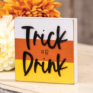 Trick or Drink Block Sign 36571;