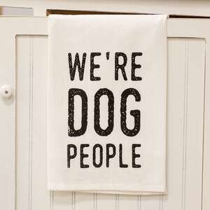 We’re Dog People Dish Towel 54202;