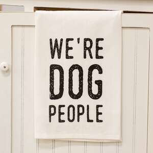 We’re Dog People Dish Towel 54202