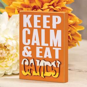 Keep Calm & Eat Candy Block Sign 36777;