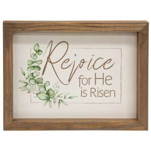 Rejoice, for He Is Risen Framed Sign #36837