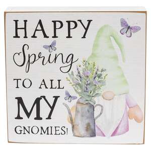 Happy Spring to All My Gnomies Box Sign #36850