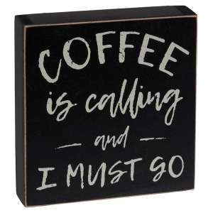 Coffee Is Calling Box Sign #36882