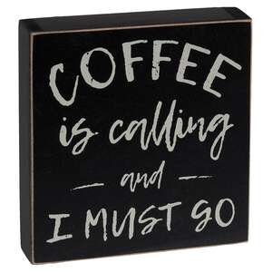Coffee Is Calling Box Sign