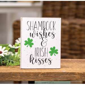 Shamrock Wishes & Irish Kisses Block Sign 37036