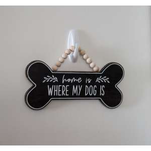 Home is Where My Dog Is Beaded Wood Hanging Sign 65320