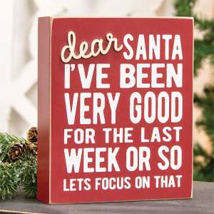 Dear Santa, I've Been Very Good Box Sign 37326