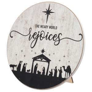 The Weary World Rejoices Nativity Round Easel Sign #37435