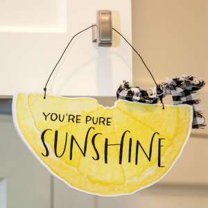 You're Pure Sunshine Hanging Sign #35764