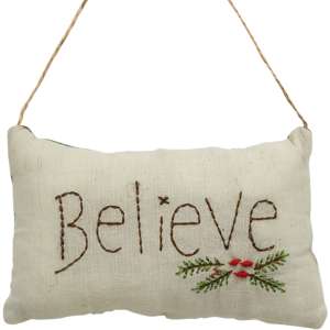 Believe Pillow Ornament #CS38594