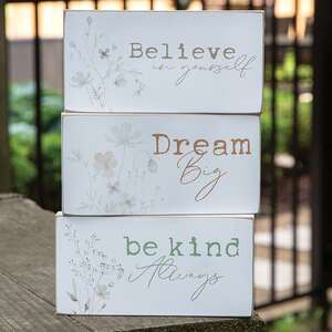 Dream, Believe, Be Kind Floral Block, 3 Asstd.