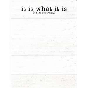 It Is What It Is (A Real Shituation) Notepad 55054;