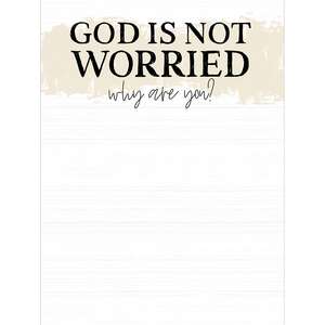 God Is Not Worried Why Are You Notepad 55055;
