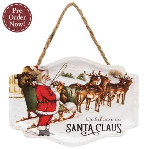 We Believe in Santa Claus Vintage Embossed Metal Hanger #75058