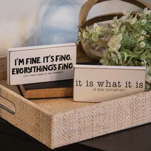 It Is What It Is Block Sign, 2 Asstd. 37908;