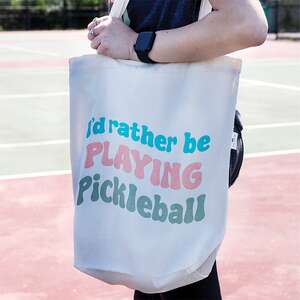 I'd Rather Be Playing Pickleball Tote;