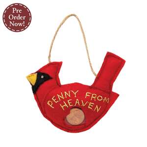 Pennies From Heaven Cardinal Felt Ornament