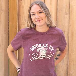 Buckle Up Buttercup T-Shirt, Heather Maroon L182;