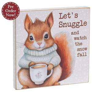 Let's Snuggle Cozy Squirrel Wooden Block Sign