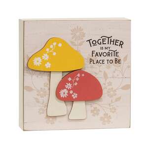 Together Is My Favorite Place Layered Mushroom Box Sign 38254;