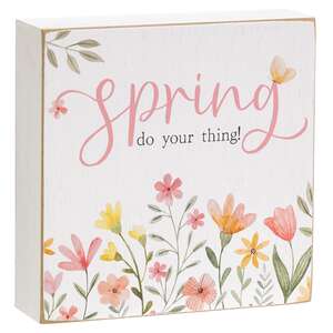 Spring Do Your Thing Square Box Sign - 2 Asstd.