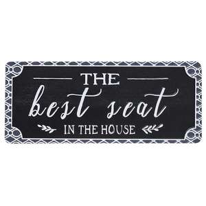 Best Seat in the House Metal Sign 65152;